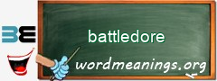 WordMeaning blackboard for battledore